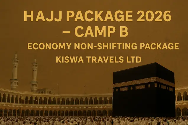 Hajj 2026 Camp B – 5 Star Package | Kiswa Travels